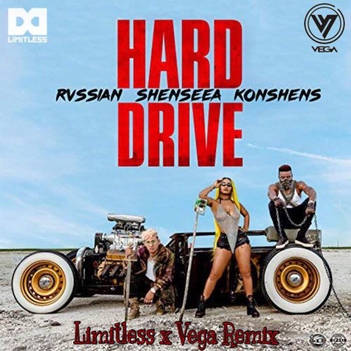 Shenseea X Konshens X Rvssian - Hard Drive (Limitlezz X Vega Moreira Remix)