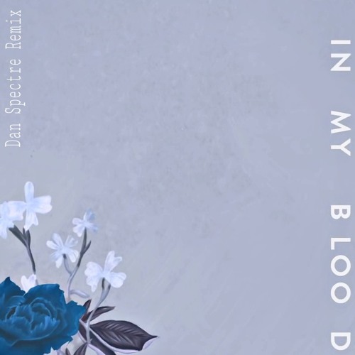 Stream Shawn Mendes - In My Blood (Dan Spectre Remix).mp3 by Daniel Spectre  | Listen online for free on SoundCloud