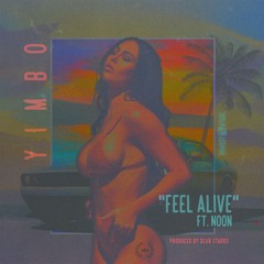 Feel Alive (feat. Noon) [Prod. by Sean Starks]