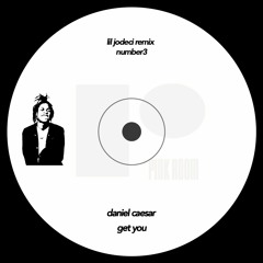 Daniel Caesar - Get You   [ LIL JODECI DEEP CUT ]