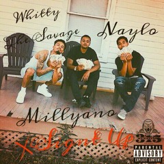 Sign't Up Naylo X WhittyThesavage x Millyano