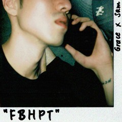 FBHPT (Fine Boys Have Problems Too) - Grazy Grace x Sam Rui (Prod. Gen Neo)