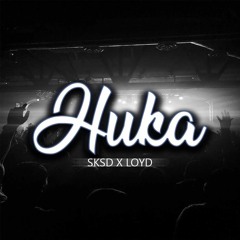 SKSD FT LOYD HUKA 4 PUNANAZ FAYA