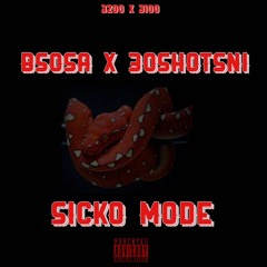 Bsosa X 30ShotsNi - Sicko Mode
