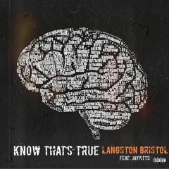 Know That's True (feat. JayPitts)