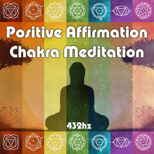Positive Affirmation Chakra Meditation