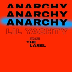 ANARCHY - LIL YATCHY Ft. C MONEY HOE