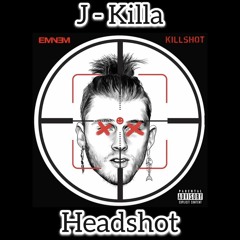 Headshot (Eminem Remix)