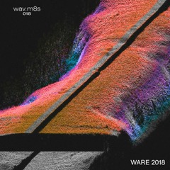 WAV.M8'S 018 - WARE 2018 EDITION