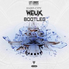 Lit Lords - Crash N Burn (Weux Bootleg - FREE TRACK)