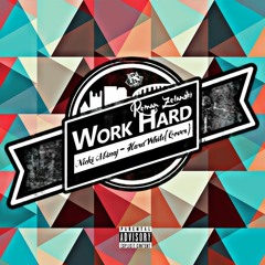Roman Zolanski - Work Hard Ft. Nicki Minaj(Hard White Cover)