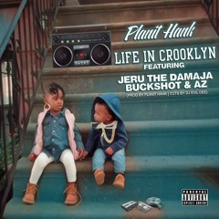Planit Hank feat. Jeru The Damaja , Buckshot & AZ- Life in Crooklyn
