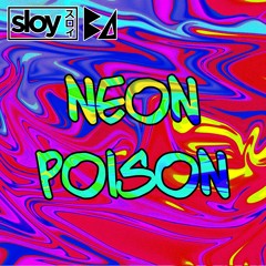 Bolt Action & SLOY - Neon Poison