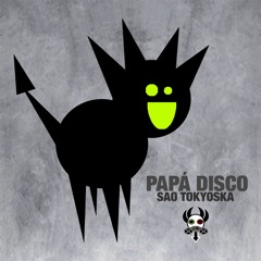 SAO Tokyoska - Papá Disco (Original Mix) [Tech House] Free Download