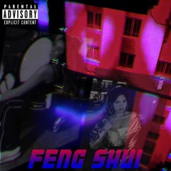 FENG SHUI (PROD. UNRTHDX)