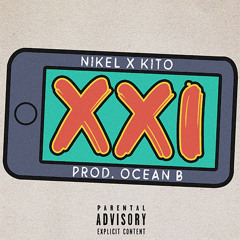 Nikel x Kito - XXI (prod. by Ocean B)