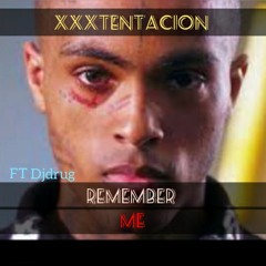 Xxxtentacion - Remember me ft Djdrug