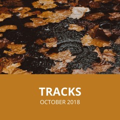 Tracks October 2018