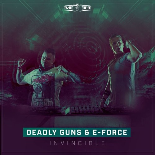 Deadly Guns & E-Force - Invincible