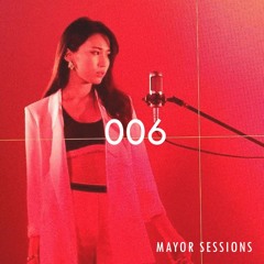 Mayor Sessions #006 (Feel Good Special)