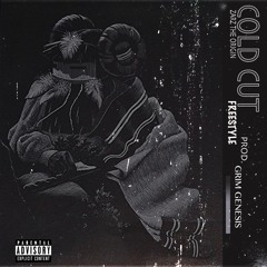Cold Cut Freestyle Prod. By Grim Genesis