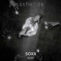 Soxx - Keep [SATIATION EXCLUSIVE]