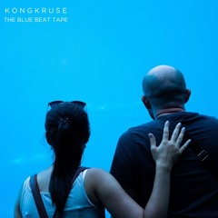 The Blue Beat Tape - K O N G K R U S E