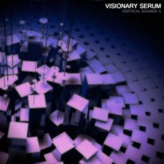 Vertical Sounds 5 - Visionary Serum (Serum Preset Bank Demo, gumroad.com/verticalsounds)