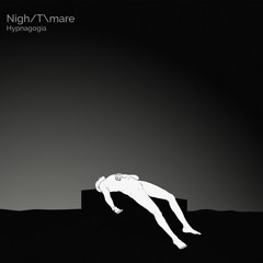 Nigh/T\mare - Hypnagogia EP