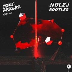 YOOKiE - Bassquake (Ft. Jeff Kush) [NOLEJ Bootleg]