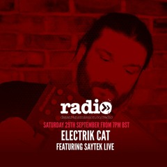 CatCast 78 With Electrik Cat Ft. Saytek Live