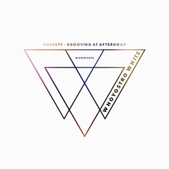 Gustaff - Grooving At Afterhour [WHOWH090]