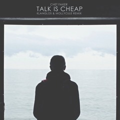 Talk Is Cheap (Klanglos & Mollycule Remix)