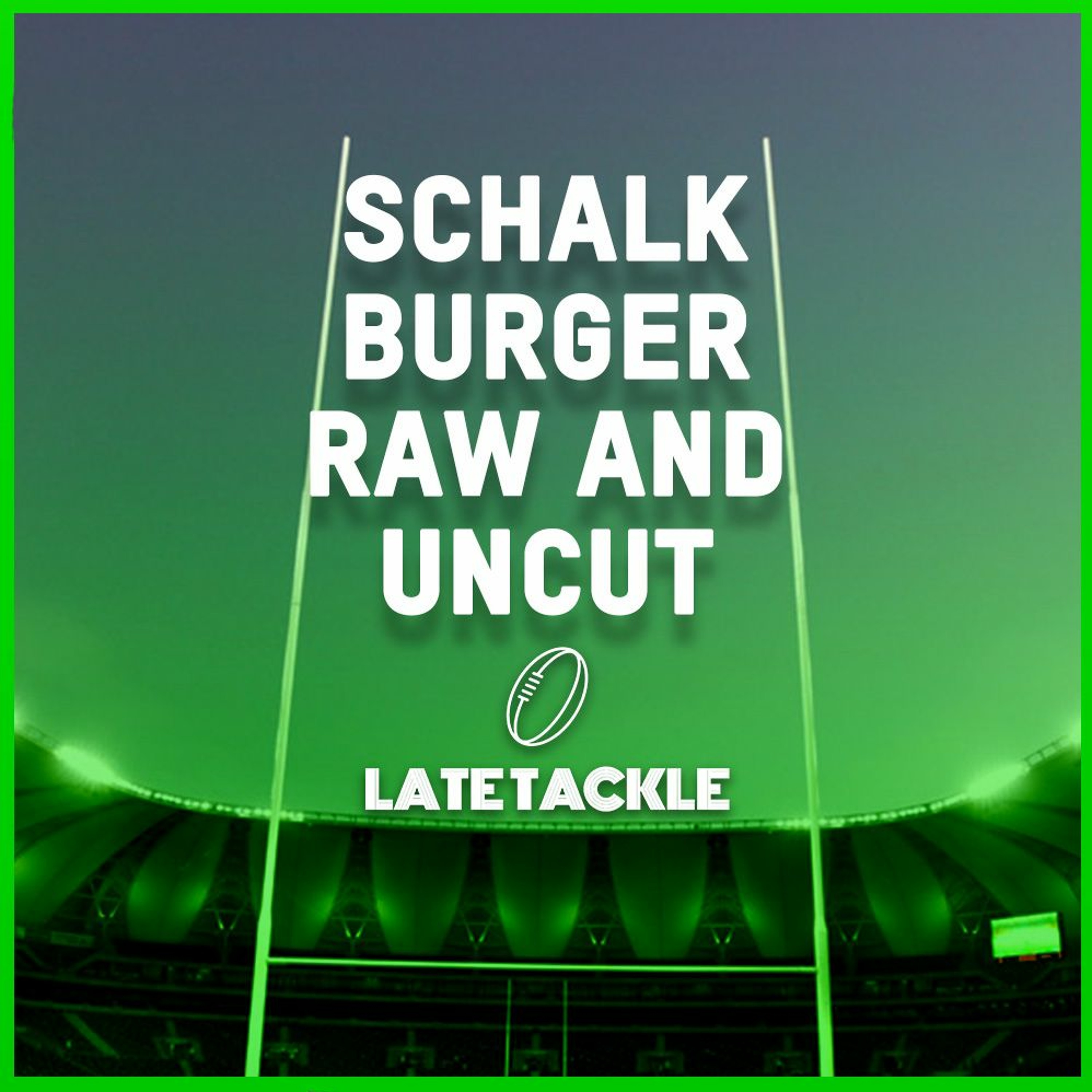 Late Tackle Episode 38 | Schalk Burger - Raw And Uncut