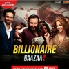 Billionaire _ Yo Yo Honey Singh _ Baazaar _ Saif Ali Khan, Rohan Mehra, Radhika .mp3