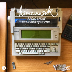 Keinemusik Radio Show by Reznik 05.10.2018