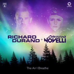 Richard Durand & Christina Novelli - The Air I Breathe (Club Mix)