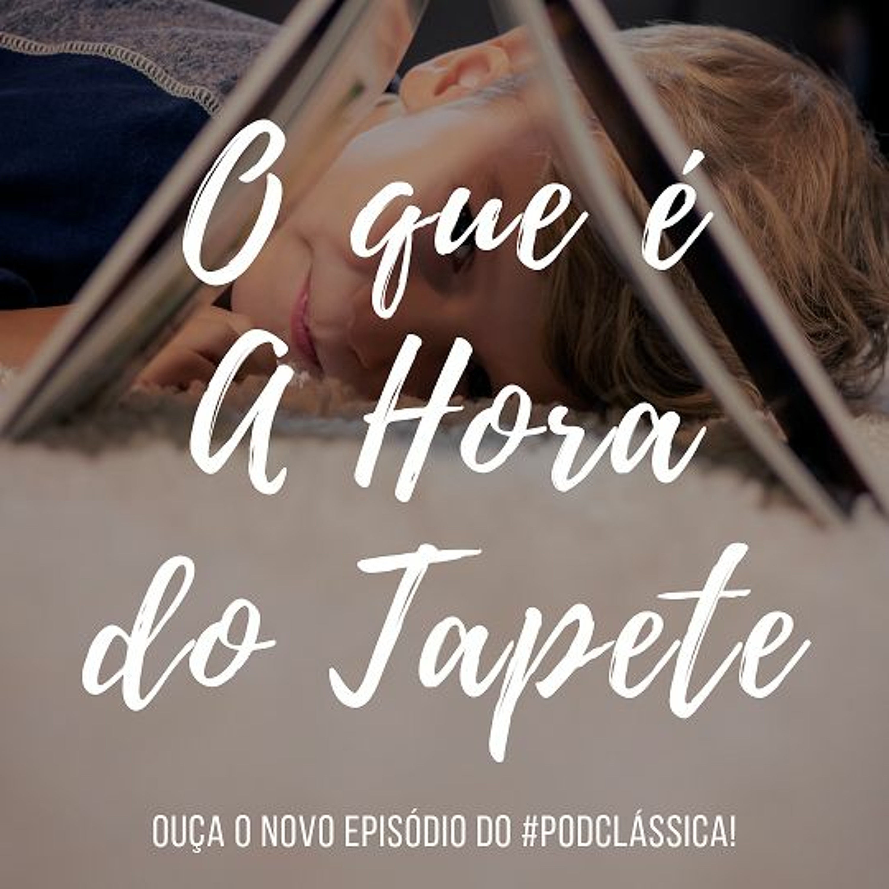 #PodClássica - Episódio 08 - O que é A Hora do Tapete? episode artwork