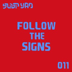 Follow The Signs #011 - SUBP YAO