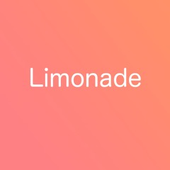 Part 6 | Limonade song