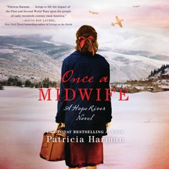 ONCE A MIDWIFE by Patricia Harman