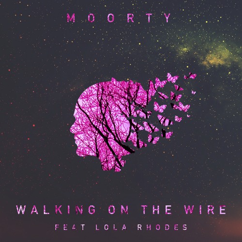 Moorty - Walking on the Wire (feat. Lola Rhodes)