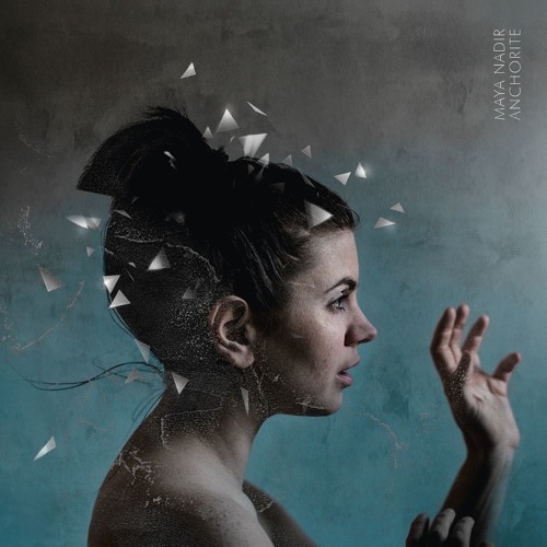 Maya Nadir - Soliloqui (Anchorite Rework)