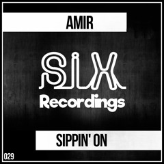 Amir - Sippin' On (OUT NOW) [SIX Recordings] #65 Beatport