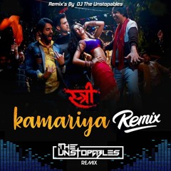 Kamriya - Stree | Remix