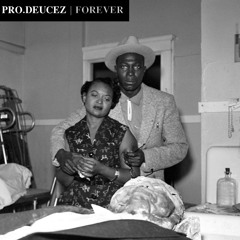 Pro.DeuceZ - Forever (produced by Philanthrope)