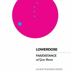 Lowerdose - Distance