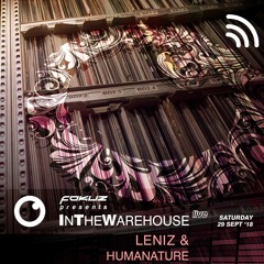 Leniz & HumaNature @ Fokuz InTheWareHouse #012