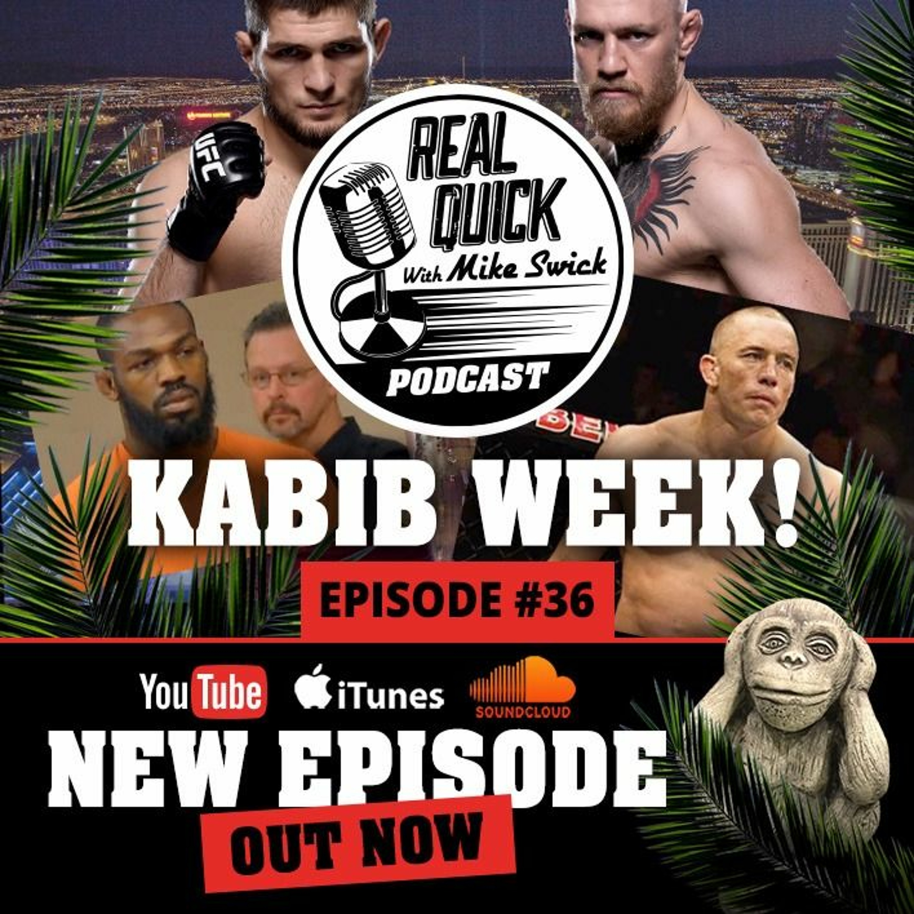cover of episode Khabib-Week! - EP #36 - (Mike Unloads on Jon Jones, Khabib vs Conor, UFC 229 Fight Picks)