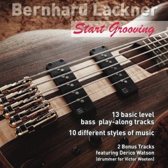 Bernhard Lackner - "Start Grooving" (13 basic level bass play-along tracks)